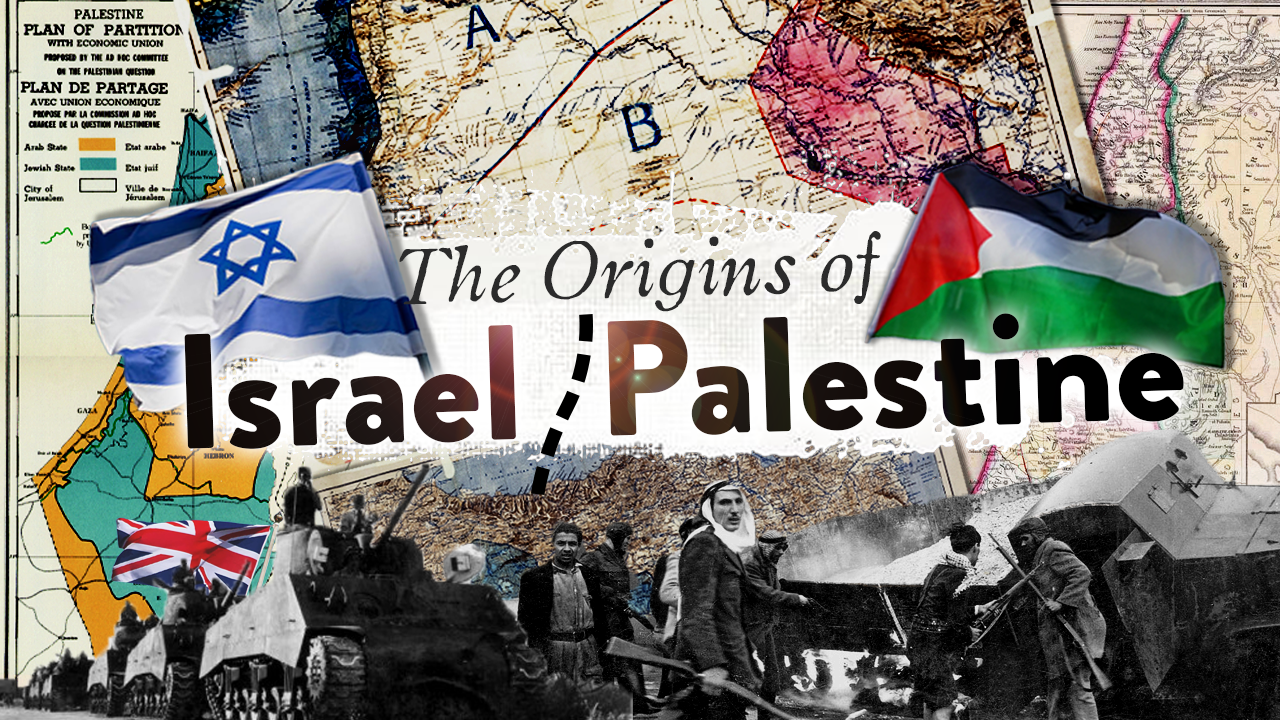 The Origins of the Israel/Palestine Conflict